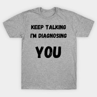 Keep Talking T-Shirt T-Shirt